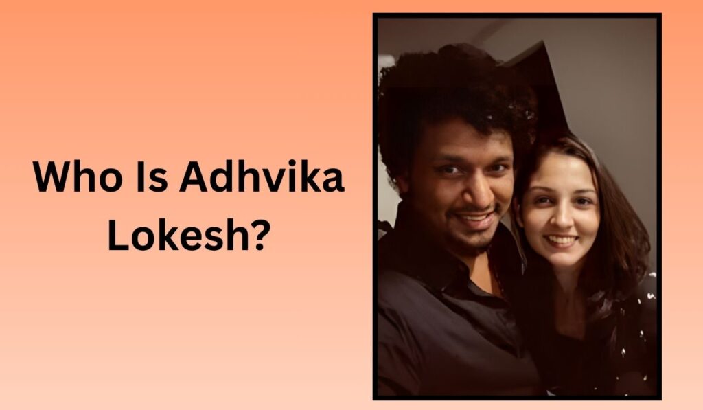 Who Is Adhvika Lokesh?