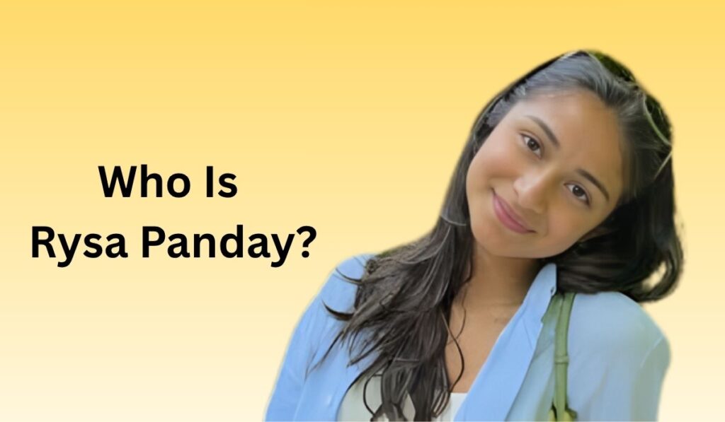 Who Is Rysa Panday?