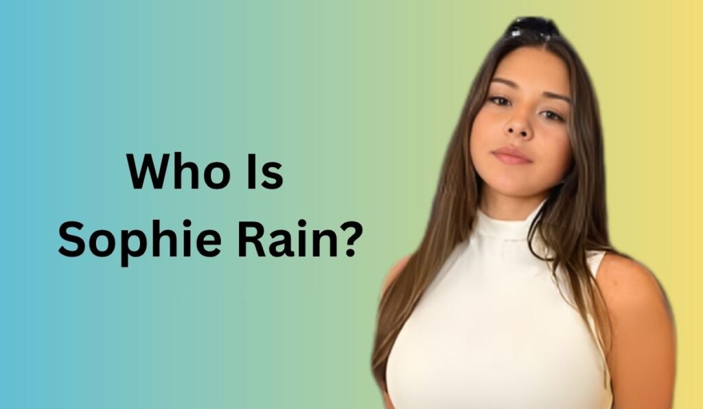 Who Is Sophie Rain?