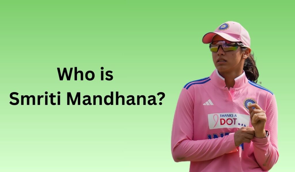 Who is Smriti Mandhana?
