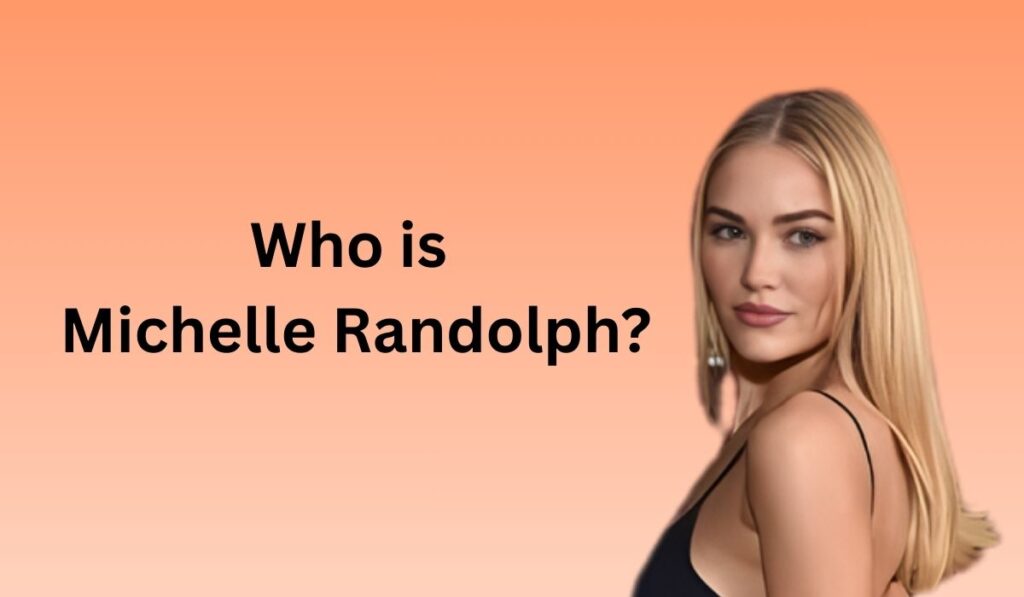 Who is Michelle Randolph?