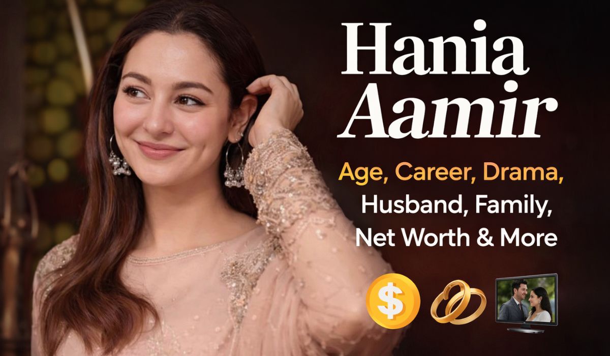 Hania Aamir Age, Career, Drama, Husband, Family, Net Worth & More